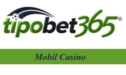 Tipobet Mobil Casino