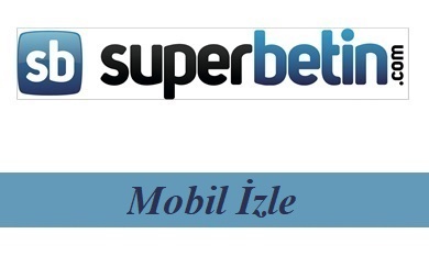 Süperbetin Mobil İzle