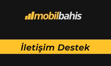 Mobilbahis İletişim Destek