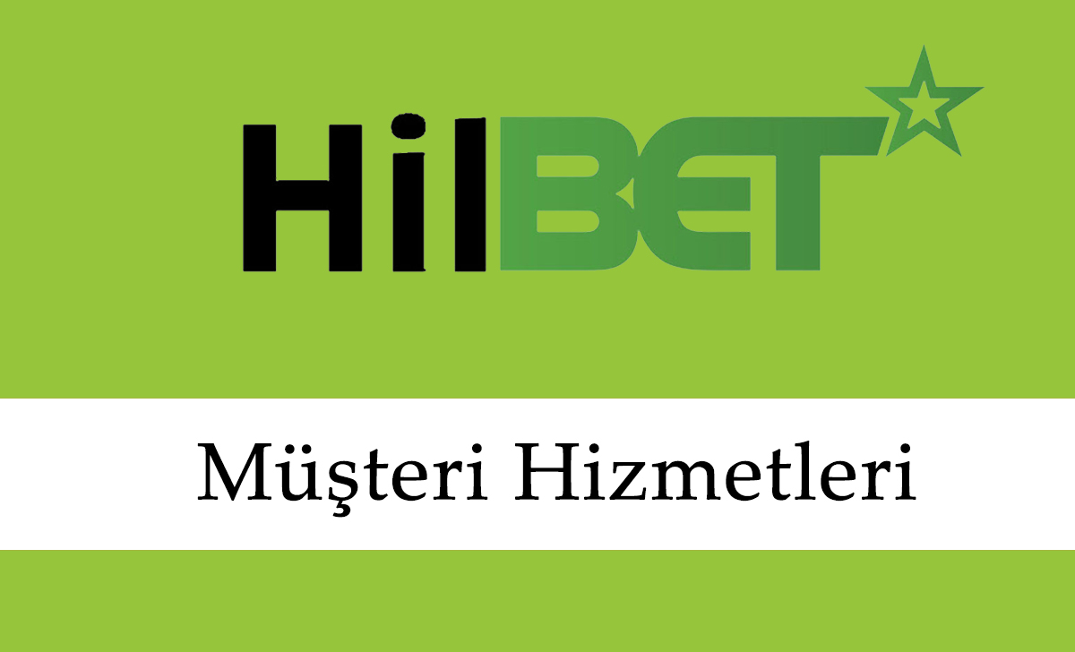 Hilbet Müşteri Hizmetleri