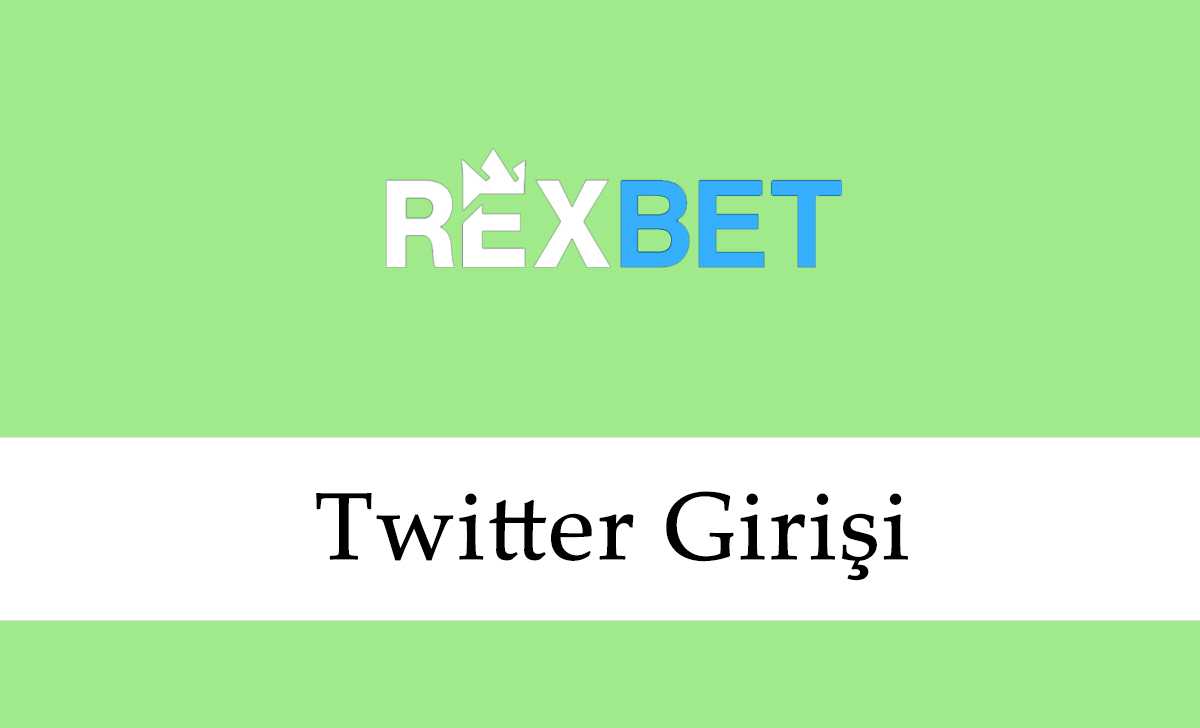 Rexbet Twitter Girişi