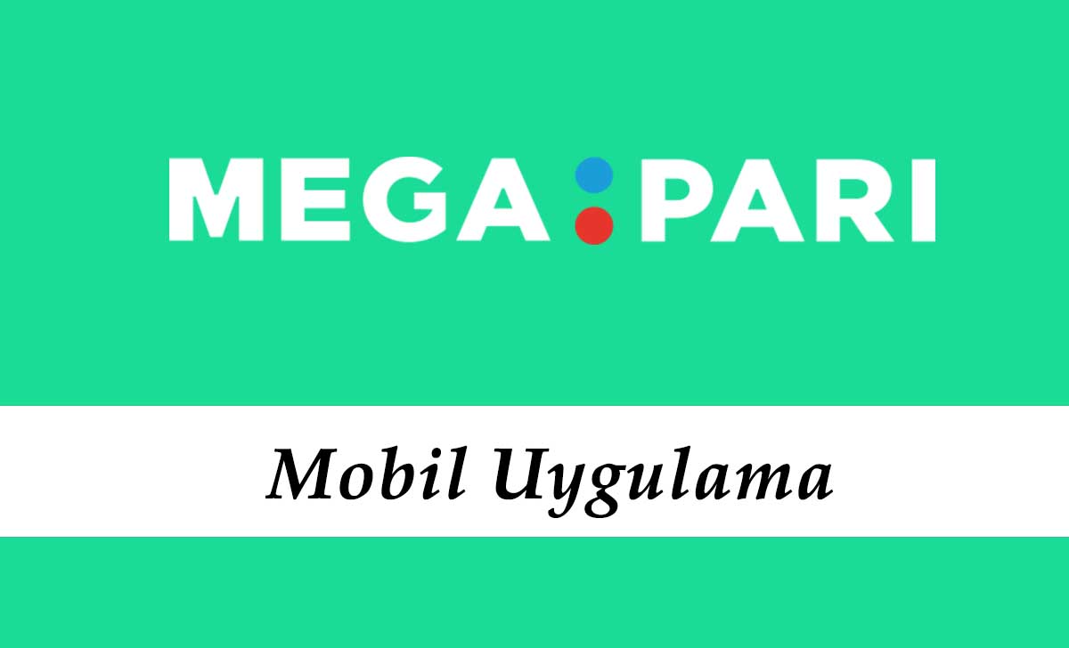 Megapari Mobil Uygulama