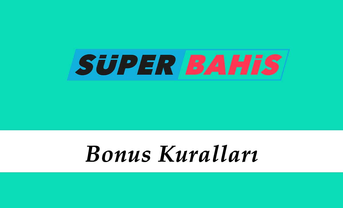 Süperbahis Bonus Kuralları