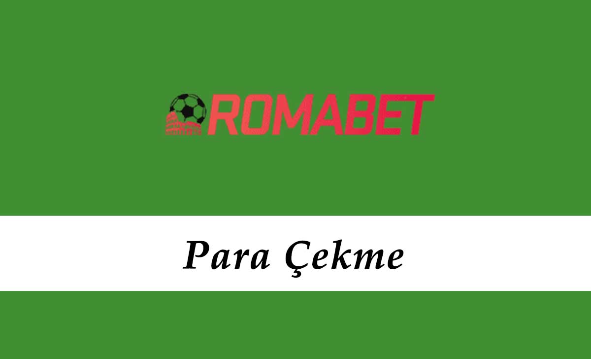 Romabet Para Çekme