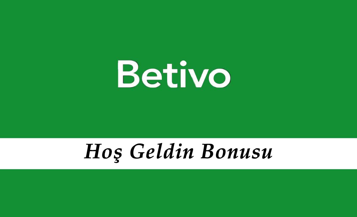 Betivo Hoş Geldin Bonusu
