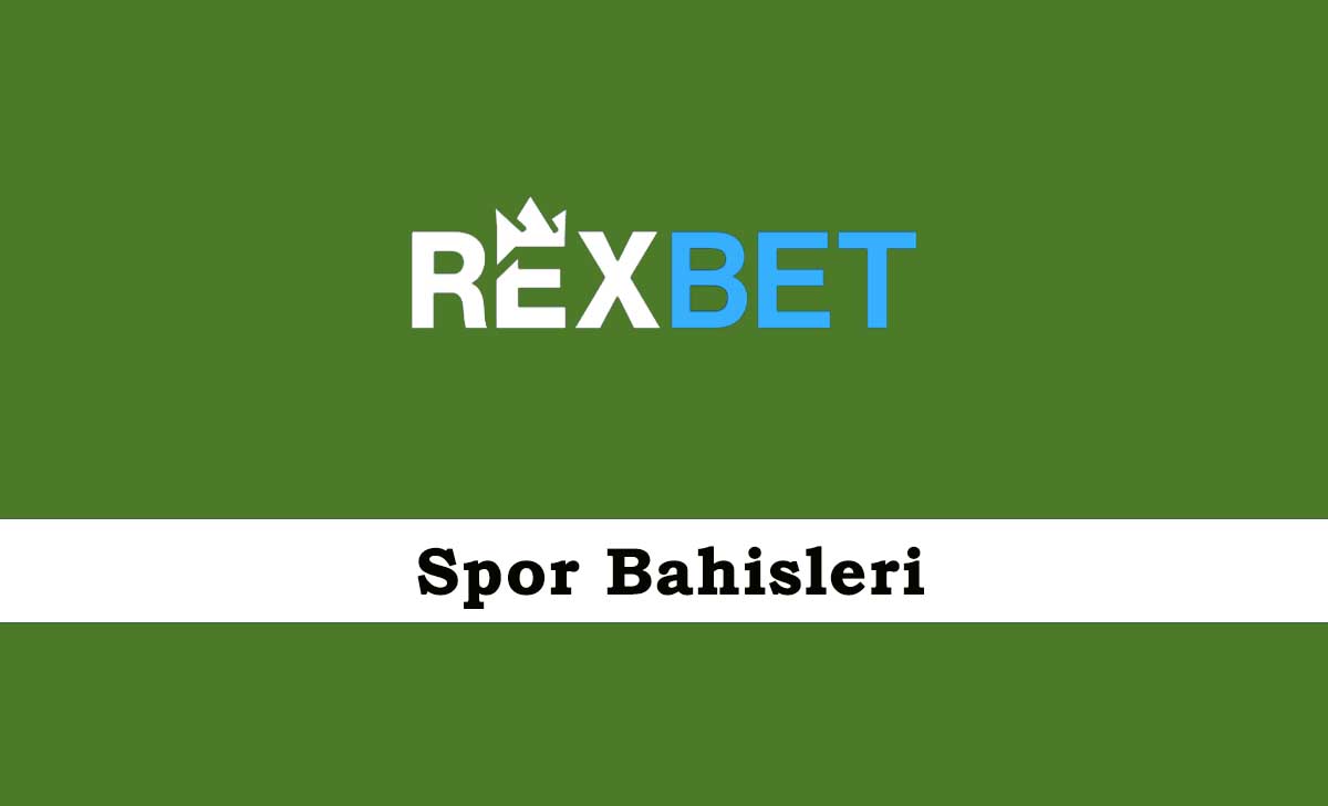 Rexbet Spor Bahisleri