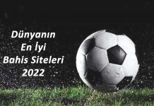 Dünyanın En İyi Bahis Siteleri 2022