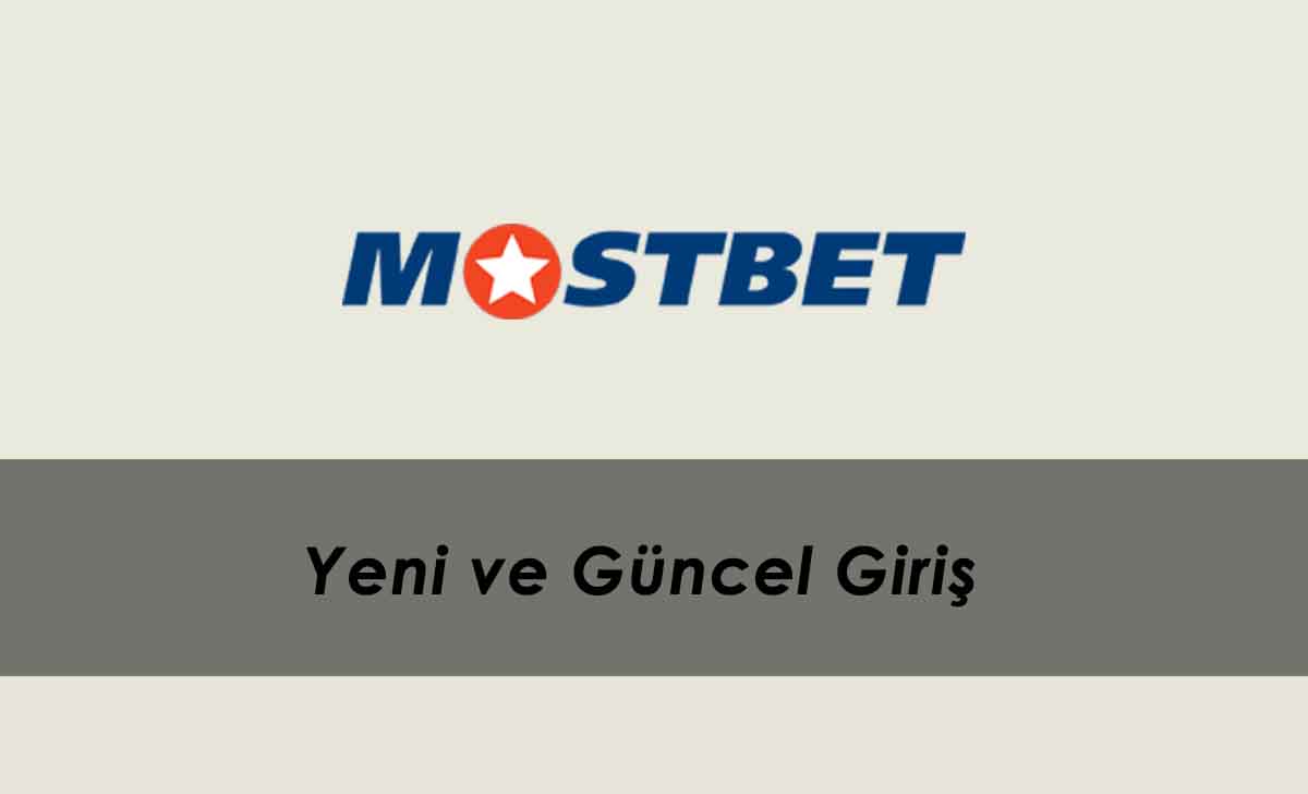 Mostbet Yeni ve Güncel Giriş