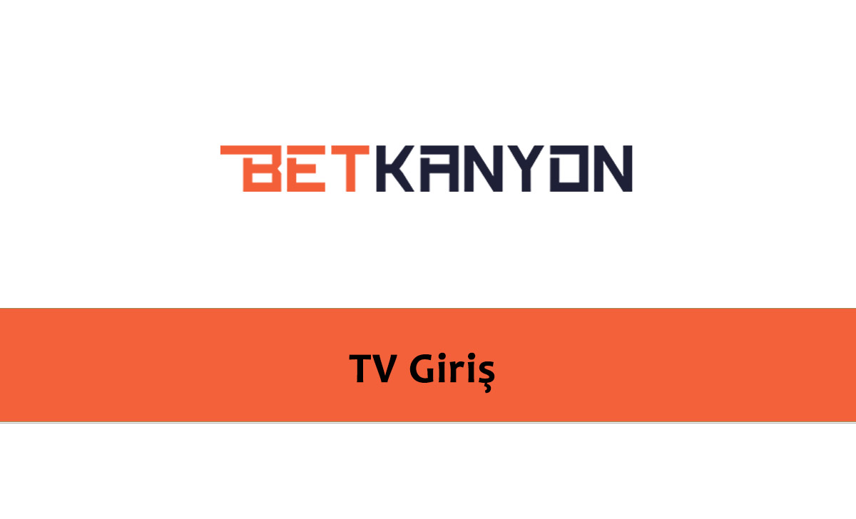 betkanyon TV giriş