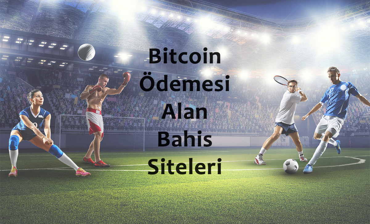 Bitcoin Ödemesi Alan Bahis Siteleri