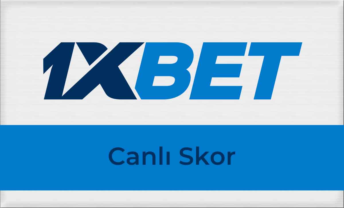 1xbet Canlı Skor