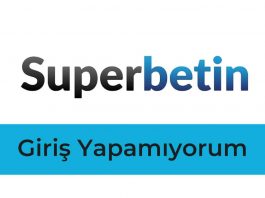 Superbetin Giriş Yapamıyorum