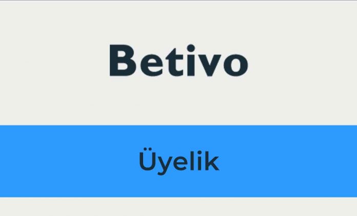 Betivo Üyelik Betivo Üyelik