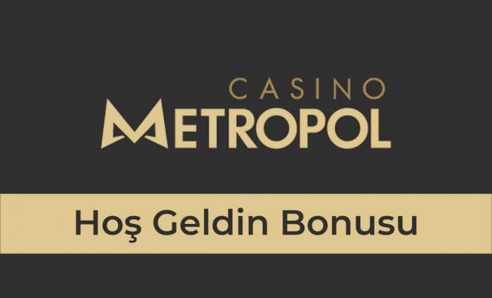 Casino Metropol Hoş Geldin Bonusu Casino Metropol Hoş Geldin Bonusu