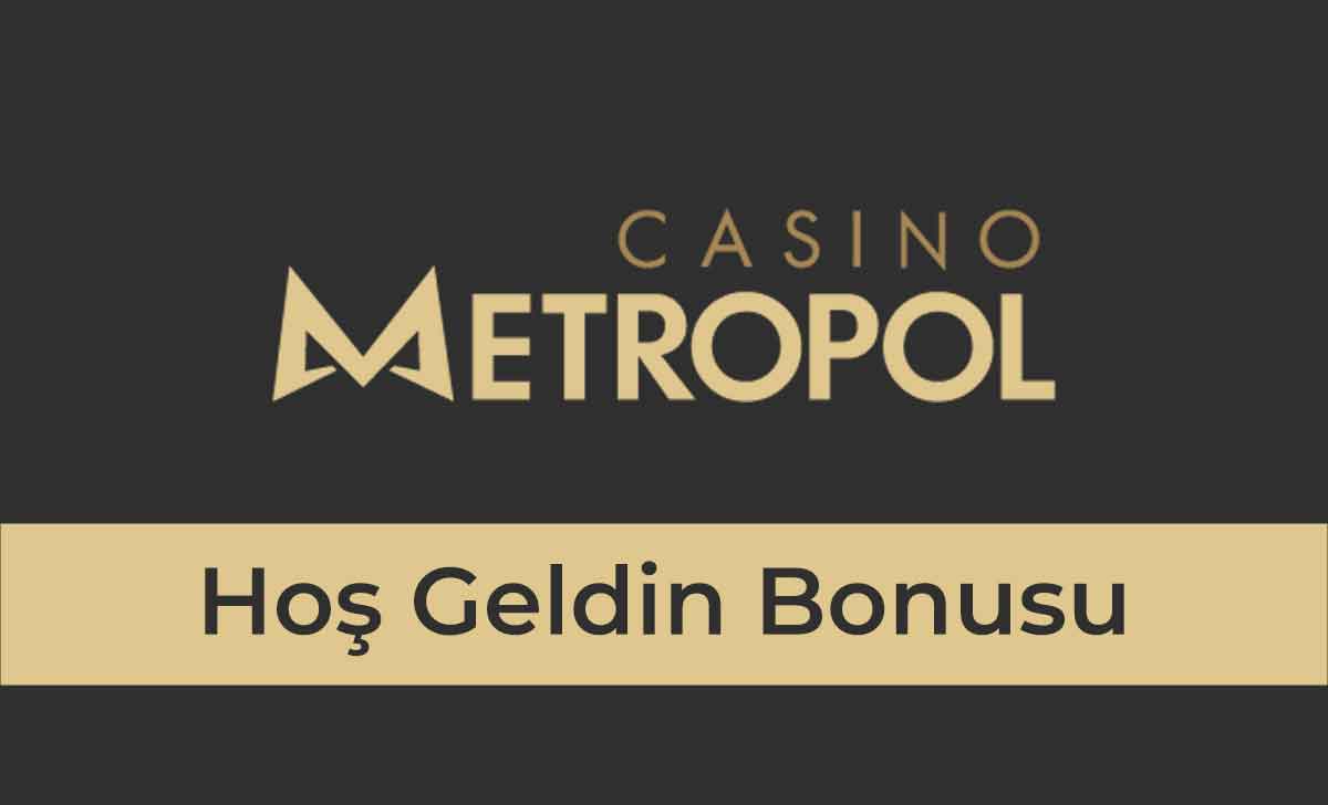 Casino Metropol Hoş Geldin Bonusu